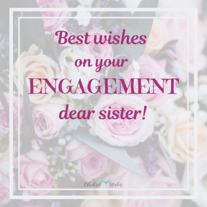 Engagement wishes for sister | Bluebird Wishes